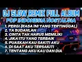 Lagu Dj Slow Remix Full Album Lagu Indo Cocok Buat Santai Dan Perjalanan Vol.1 🎵 Sadamlyz Project