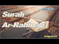 Download Lagu QURAN MERDU SURAH AR RAHMAN | By ALAA AQEL