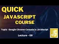 Google Chrome Console in JavaScript Quick Learning Course in Lecture-09