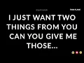 Lagu I Just Want Two Things From You. Can You Give Me Those...😍❤️😔