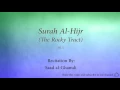 Download Lagu Surah Al Hijr The Rocky Tract   015   Saad al Ghamdi   Quran Audio