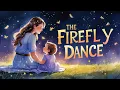 The Firefly Dance Sleep Lullaby with Mama Soothing Bedtime Song for Babies