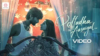 polladha aasaigal video song 29 sean roldan vidhu preethi asrani rathna kumar