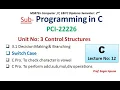 Lecture-12 C Programming Unit-3 3 1 Decision Making Branching Switch Case with programs