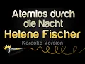 Lagu Helene Fischer - Atemlos durch die Nacht (Karaoke Version)
