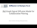 SIGIR 2024 T2 2 fp Graph Signal Diffusion Model for Collaborative Filtering
