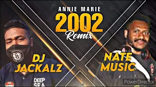 Download DJ JACKALZ X NATE MUSIC - 2002 FT ANNIE MARIE (CHILL REMIX)🇫🇯🇵🇬 MP3