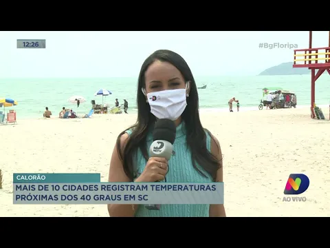 Mais de 10 cidades registram temperaturas próximas dos 40 graus em SC