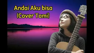 Download Andai Aku Bisa - Tami Aulia cover (Lirik) #lirik MP3