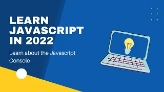 2022 Intro to Javascript Course Understand the JS Console Codecademy Javascript Fundamentals 2022