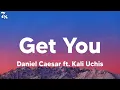 Lagu Daniel Caesar ft. Kali Uchis - Get You (lyrics) \