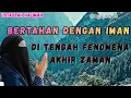 Tausiyah ustadzah halimah_bertahan dengan iman ditengah fenomena akhir zaman