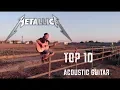 Download Lagu Metallica - Top 10  (Acoustic Guitar)