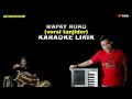 Download Lagu mapay roko karaoke lirik- putra panggugah