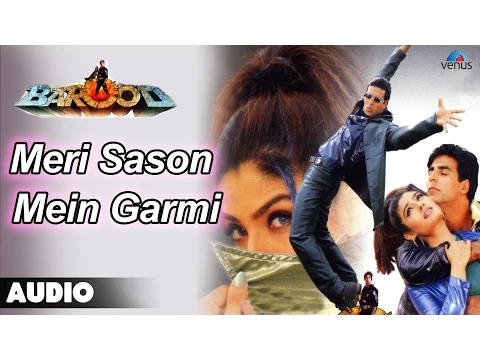 Download MP3 Barood : Meri Sason Mein Garmi Full Audio Song | Akshay Kumar, Raveena Tandan |