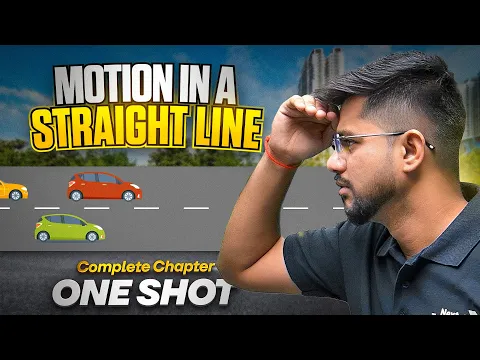 Motion in a Straight Line One Shot Class 11 Physics Complete Chapter 2 Revision CBSE 2025-26 - Physics video for Grade 11