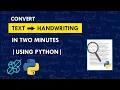How To Convert Text Into Handwriting Using Python learn in just 2 minutes