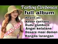 Download Lagu TARLING CIREBONAN PULL ALBUM PALINGAN ENAK Di DENGER SAAT SANTAI