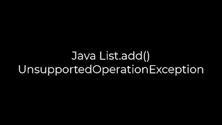 Java Java List add UnsupportedOperationException 5solution