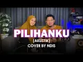 Download Lagu PILIHANKU (AKUSTIK) COVER BY NDIS