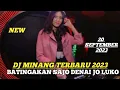 Download Lagu DJ MINANG TERBARU 2023||BATINGKAN SAJO DENAI JO LUKO||DJ MINANG VIRAL DI TIKTOK