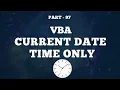 Part 97 - VBA Code to Get Current Date Time Only Display Hours Minutes and Seconds Hindi