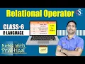 Relational Operator in C Language By CSC IT Class Garkha