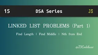 Linked List Problems Part 1 in JavaScript DSA Explained with Example JDCodebase