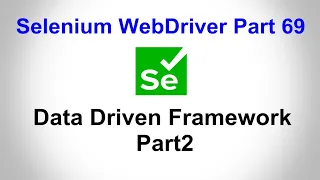 Selenium WebDriver Part69 Data Driven Framework in Selenium WebDriver Part2