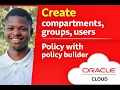 Create compartments groups users policy in Oracle Cloud OCI