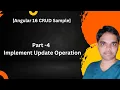 Part - 4 Implement Update Operation Angular 16 CRUD Series