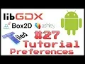 How to make your own 2D game 27 Preferences Java LibGDX Box2D -light Ashley Tiled