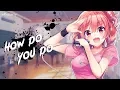 Download Lagu Nightcore -  How Do You Do | Lyrics