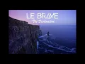 Le Brave - The Destination