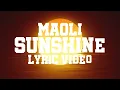 Lagu Maoli - Sunshine (Official Lyric Video)