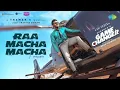 Raa Macha Macha (Telugu) | Game Changer | Nakash Aziz | Ram Charan |