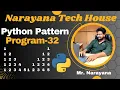 Narayana Tech House Python Pattern Program-32 Mr Narayana 9010607010