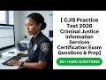 CJIS Practice Test 2026 Real Exam Questions and Answers for Fast Certification
