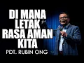 Download Lagu PDT. RUBIN ONG | DI MANA LETAK RASA AMAN KITA