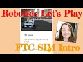 ROBOTICS LET S PLAY FTC SIM Intro