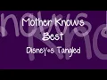 ♫ Tangled   'Mother Knows Best' Lyrics ♫