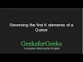 Reversing the first K elements of a Queue GeeksforGeeks