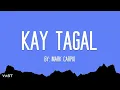 Mark Carpio - Kay Tagal (Lyrics)