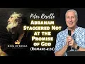 Peter Roselle Abraham Staggered Not at the Promise of God Romans 4 20