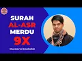 Download Lagu Surah Al Asr  Sangat Merdu 9X Oleh Muzammil Hasballah #CinosCom