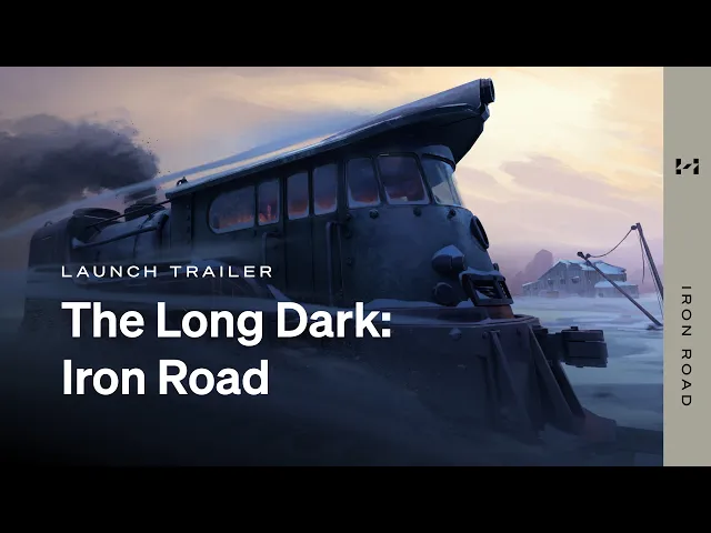 The Long Dark -- IRON ROAD -- Launch Trailer