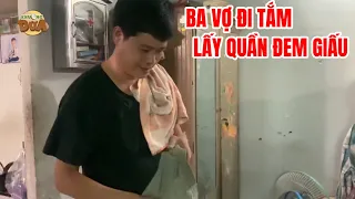 Khương Dừa canh ba vợ đi tắm liền lén lấy quần giấu, lấy sạch tiền trong túi