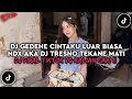 Download Lagu DJ GEDENE CINTAKU LUAR BIASA NDX AKA🎵DJ TRESNO TEKANE MATI VIRAL TIKTOK TERBARU YG KALIAN CARI