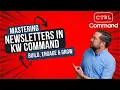 Mastering Newsletters in KW Command Build Engage Grow