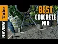 Concrete Mix Best Concrete Mix Buying Guide